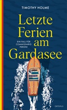 Timothy Holme - Letzte Ferien am Gardasee