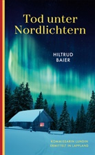 Hiltrud Baier - Tod unter Nordlichtern