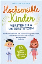 Marie Hofmann, Marie Hofmann - Hochsensible Kinder verstehen und unterstützen