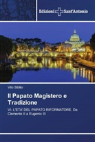 Vito Sibilio - Il Papato Magistero e Tradizione