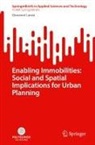Giovanni Lanza - Enabling Immobilities: Social and Spatial Implications for Urban Planning