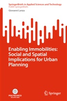 Giovanni Lanza - Enabling Immobilities: Social and Spatial Implications for Urban Planning