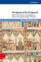 Eric Böhme - The Agency of the Conquered
