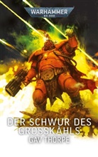 Gav Thorpe - Warhammer 40.000 - Der Schwur des Großkâhls