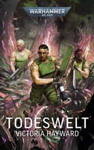 Victoria Hayward - Warhammer 40.000 - Todeswelt