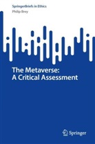 Philip Brey - The Metaverse: A Critical Assessment