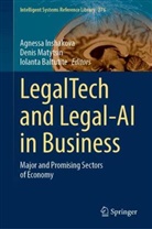 Iolanta Baltutite, Agnessa Inshakova, Denis Matytsin - LegalTech and Legal-AI in Business