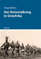 Tanja Bührer - Der Kolonialkrieg in Ostafrika
