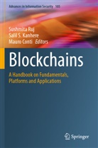 Mauro Conti, Salil S. Kanhere, Sushmita Ruj, Salil S Kanhere - Blockchains