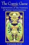 Stanislav Grof, Grof Stanislav - The Cosmic Game