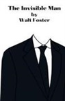 Walter Foster - The Invisible Man