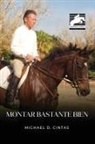 Michael D. Cintas - Montar bastante bien