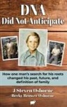 Becky Brower Osborne, J Steven Osborne - DNA - Did Not Anticpate