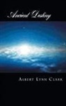 Albert Lynn Clark - Ancient Destiny