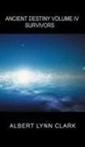 Albert Lynn Clark - Ancient Destiny