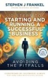 Stephen J Frankel - 10 Steps to Starting and Running a Successful Business