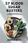 Arnold Mark - 27 Blood Sugar Busters