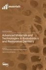 Advanced Materials and Technologies in Endodontics and Restorative Dentistry
