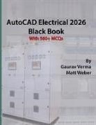 Gaurav Verma, Matt Weber - AutoCAD Electrical 2026 Black Book