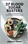 Arnold Mark - 27 Blood Sugar Busters