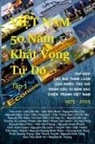 Chu Nguyen, Trong Phan - Vi¿t Nam 50 N¿m Khát V¿ng T¿ Do
