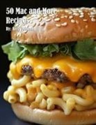 Kelly Johnson - 50 Mac and More Recipes