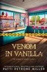 Patti Petrone Miller - VENOM IN VANILLA