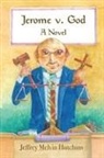 Jeffrey Melvin Hutchins - Jerome v. God