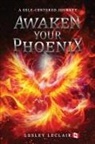 Lesley Leclair - Awaken Your Phoenix