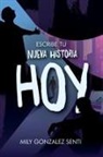 Mily Gonzalez Senti - Escribe tu nueva historia hoy