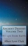 Albert Lynn Clark - Ancient Destiny