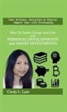 Cindy L. Lam - How To Turbo Charge Your Life with Personal Developments and Smart Investments