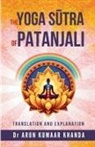 Arun Kumaar Khanda - The Yoga S¿tra of Patanjali