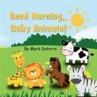 Mark Satorre - Good Morning, Baby Animals!