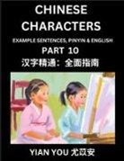 Yian You - Fluently Reading Chinese Characters (Part 10) - A Beginner's Guide to Self-learn and Mastering Mandarin Chinese Language, History, and Culture; Learn Simplified Characters with Example Sentences, Vocabulary, Words, Pinyin & English, Kids, Teens, Young and