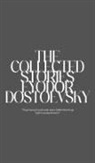 Fyodor Dostoevsky - The Collected Stories of Fyodor Dostoevsky