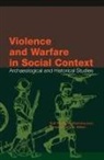 Rolf F Warming - Violence and Warfare in Social Context