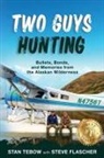 Steve Flascher, Stan Tebow - Two Guys Hunting