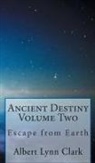 Albert Lynn Clark - Ancient Destiny