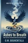 Oussama Wail Bouhentala - Ashes to Breath How real lives reclaimed hope health beyond nicotine
