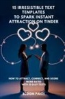 Bloom Paige - 15 Irresistible Text Templates to Spark Instant Attraction on Dating Apps