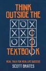 Scott Grates - Think Outside the Textbook