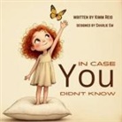 Kimm Reid - In Case You Didn't Know - for girls