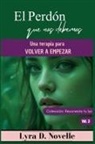 Lyra D. Novelle - El perdón que nos debemos