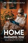 H. E. Rubin - Is Your Home Harming You?