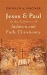Donald A Hagner, Donald A. Hagner - Jesus and Paul in the Context of Judaism and Early Christianity
