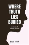 Silas Truft - Where Truth Lies Buried