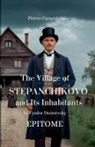 Pietro Caracciolo - THE VILLAGE OF STEPANCHIKOVO AND ITS INHABITANTS by Fyodor Dostoevsky
