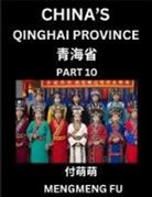 Mengmeng Fu - China's Qinghai Province (Part 10)- Learn Chinese Characters, Words, Phrases with Chinese Names, Surnames and Geography, Books for Kids, Young and Adults, HSK All Levels to Understand Chinese Geographical Organization