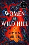 Kirsten Miller - The Women of Wild Hill